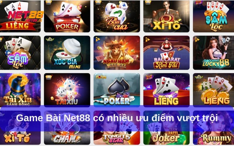 Game bài Net88 với nhiều ưu điểm vượt trội