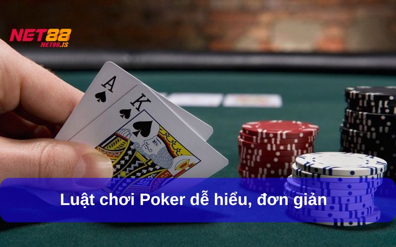 Luật thi đấu Poker không khó như nhiều người vẫn nghĩ