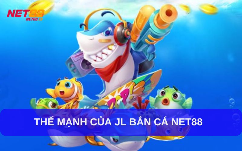JL Bắn Cá - Khám Phá Đại Dương Săn Thưởng Khủng 99K 6 Ưu thế vượt trội của JL bắn cá