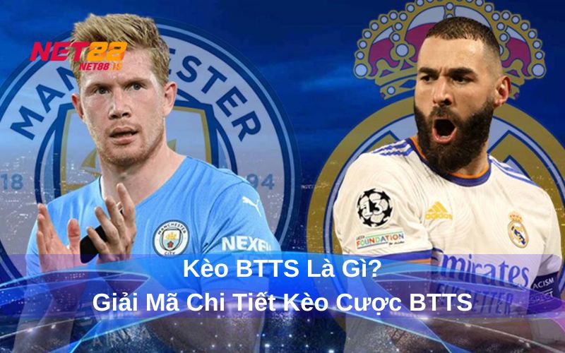 Kèo BTTS có nghĩa là gì?