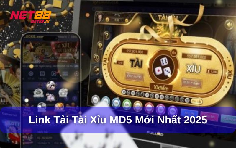 Link tải tài xỉu MD5 mới nhất