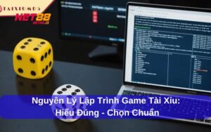 Nguyên lý lập trình game tài xỉu