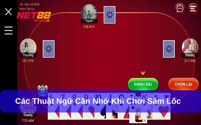 Một số thuật ngữ quan trọng khi chơi Sâm Lốc cần nhớ