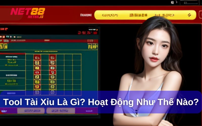 Tool tài xỉu là gì?